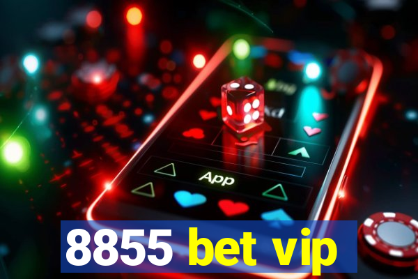 8855 bet vip